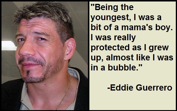 Inspirational Eddie Guerrero Quotes And Sayings