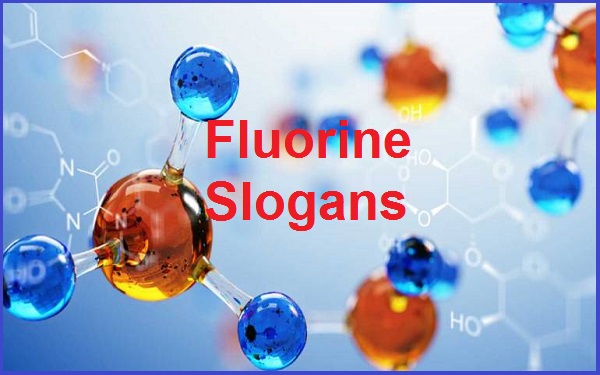 Fluorine Slogans