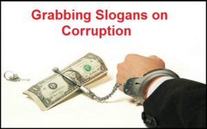 Read more about the article Famous Grabbing Slogans on Corruption