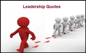 Read more about the article Motivational Leadership Quotes And Sayings