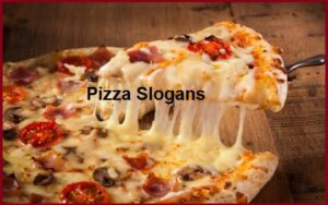 Read more about the article Famous Pizza Slogans And Sayings