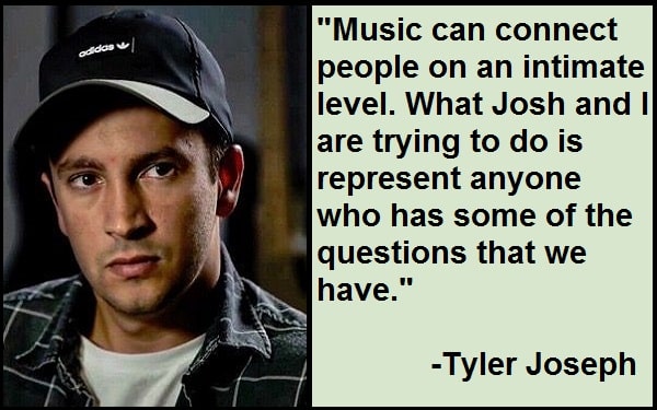 Best and Catchy Motivational Tyler Joseph Quotes And Sayings