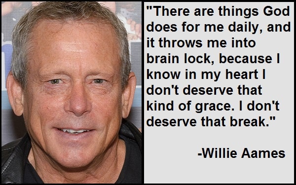 Inspirational Willie Aames Quotes