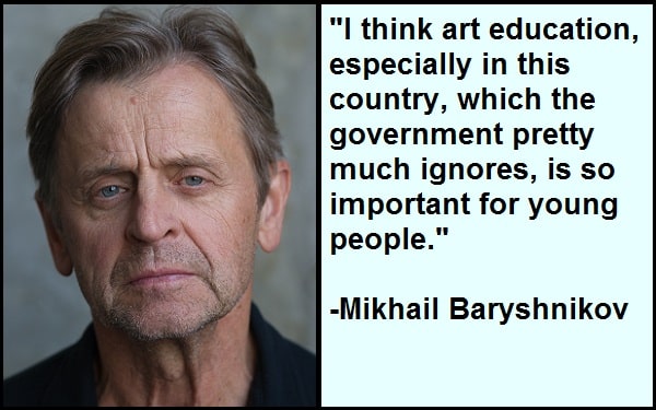 Inspirational Mikhail Baryshnikov Quotes