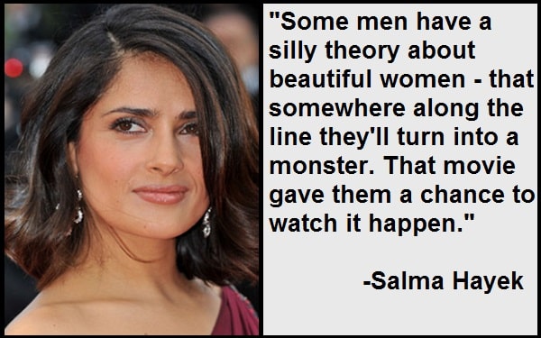 Best And Catchy Motivational Salma Hayek Quotes And Sayings