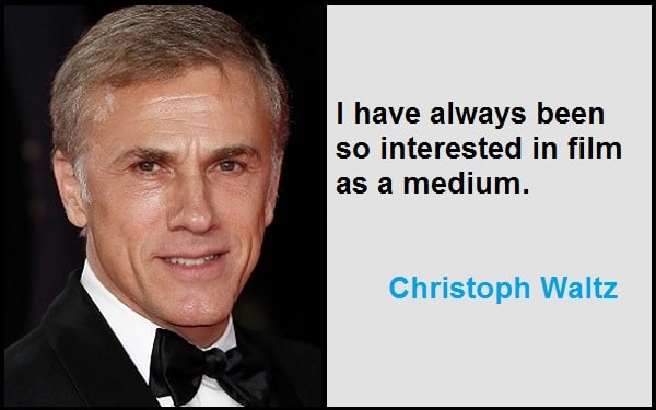 Inspirational Christoph Waltz Quotes