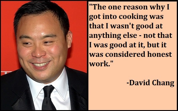 Inspirational David Chang Quotes