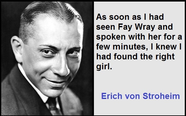 Inspirational Erich von Stroheim Quotes