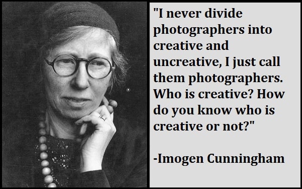 Inspirational Imogen Cunningham Quotes
