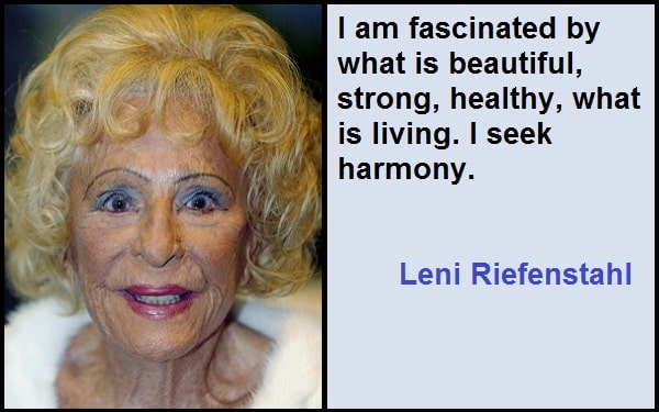 Inspirational Leni Riefenstahl Quotes