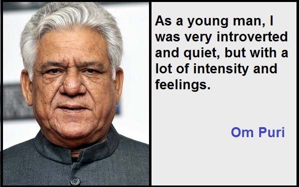 Inspirational Om Puri Quotes