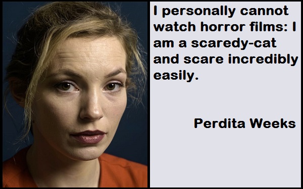 Inspirational Perdita Weeks Quotes