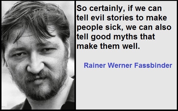 Inspirational Rainer Werner Fassbinder Quotes