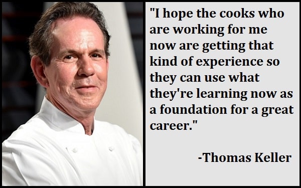 Inspirational Thomas Keller Quotes