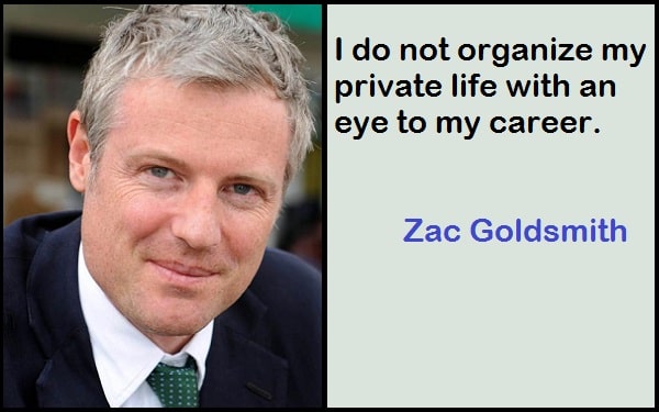 Inspirational Zac Goldsmith Quotes