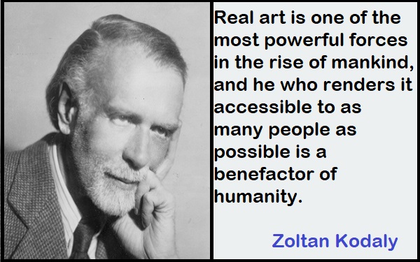 Inspirational Zoltan Kodaly Quotes