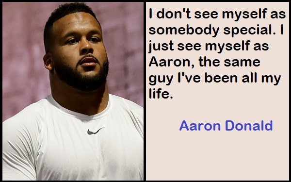 Inspirational Aaron Donald Quotes