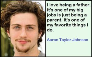 Inspirational Aaron Taylor-Johnson Quotes