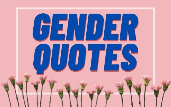 Gender Quotes and Sayings