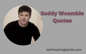 Read more about the article Motivational Roddy Woomble Quotes and Sayings
