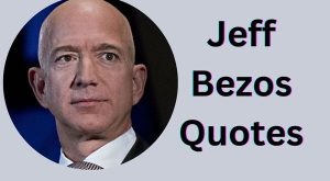 Motivational Jeff Bezos Quotes and Sayings
