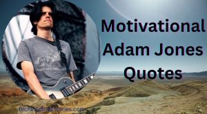Motivational Adam Jones Quotes and Sayings