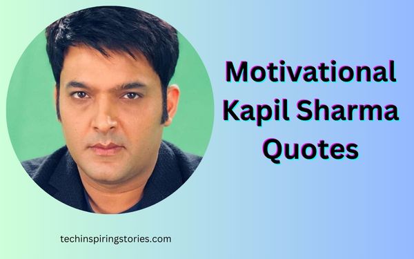 Inspirational Kapil Sharma Quotes