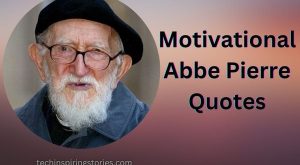 Motivational Abbe Pierre Quotes and Sayings