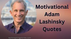 Motivational Adam Lashinsky Quotes and Sayings