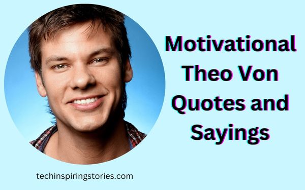 Read more about the article Motivational Theo Von Quotes and Sayings
