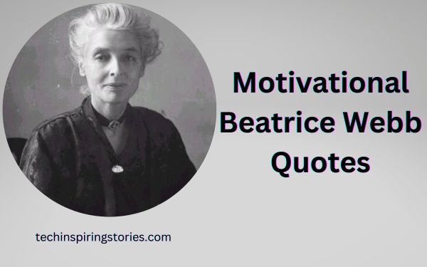 Motivational Beatrice Webb Quotes and Sayings