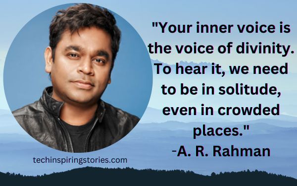 Inspirational A. R. Rahman Quotes and Sayings