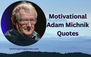 Read more about the article Motivational Adam Michnik Quotes and Sayings