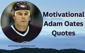 Read more about the article Motivational Adam Oates Quotes and Sayings