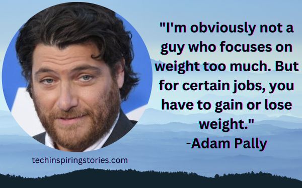 Inspirational Adam Pally Quotes and Sayings