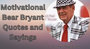 Motivational Bear Bryant Quotes and Sayings