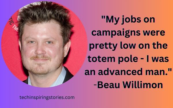 Inspirational Beau Willimon Quotes