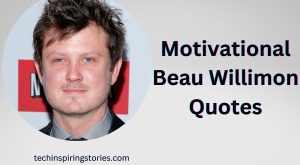 Motivational Beau Willimon Quotes and Sayings