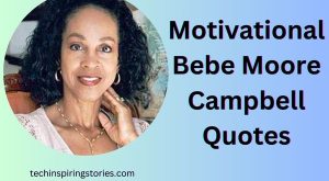 Motivational Bebe Moore Campbell Quotes
