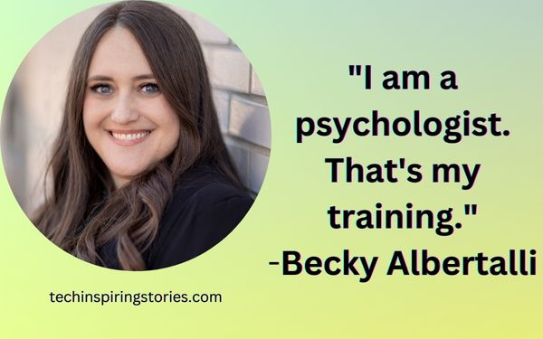"I am a psychologist. That's my training." Becky Albertalli