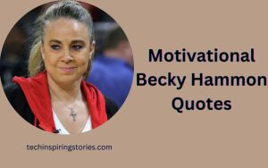 Read more about the article Motivational Becky Hammon Quotes and Sayings