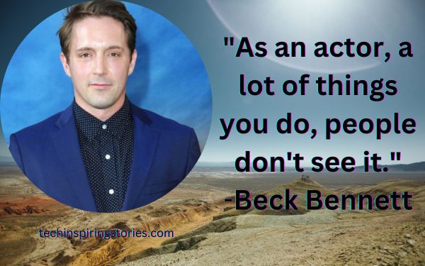Motivational Beck Bennett Quotes and Sayings
