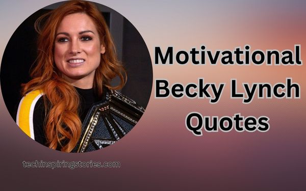 Read more about the article Motivational Becky Lynch Quotes and Sayings