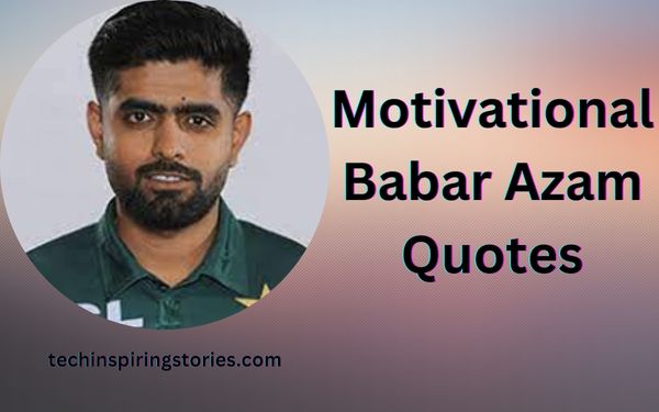 You are currently viewing Motivational Babar Azam Quotes and Sayings