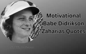 Read more about the article Motivational Babe Didrikson Zaharias Quotes