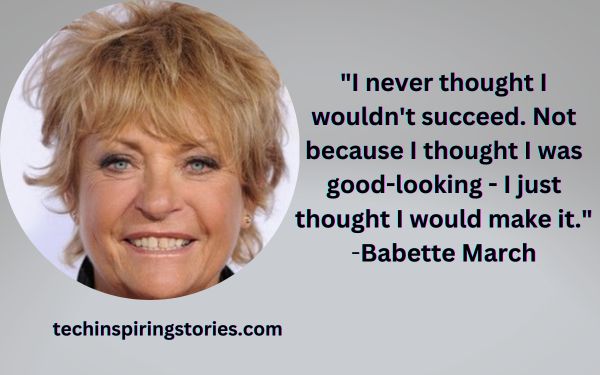 Inspirational Babette March Quotes