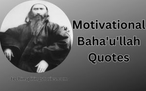 Read more about the article Motivational Baha’u’llah Quotes and Sayings