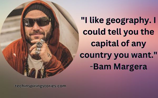 Inspirational Bam Margera Quotes