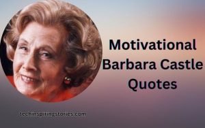 Read more about the article Motivational Barbara Castle Quotes and Sayings