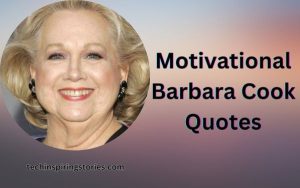 Read more about the article Motivational Barbara Cook Quotes and Sayings